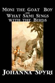 Cover of: 'Moni the Goat-Boy' and 'What Sami Sings with the Birds'