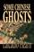 Cover of: Some Chinese Ghosts