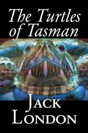 Cover of: The Turtles of Tasman | Jack London