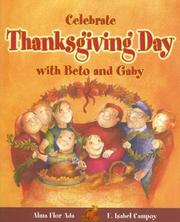 Celebrate Thanksgiving Day with Beto and Gaby by Alma Flor Ada, F. Isabel Campoy, Isabel Campoy
