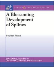 A Blossoming Development of Splines (Synthesis Lectures on Computer Graphics and Animation) by Stephen Mann