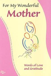 Cover of: For My Wonderful Mother: Words of Love and Gratiutde (Blue Mountain Arts Collection)
