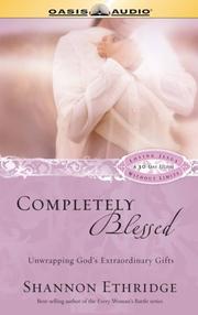 Cover of: Completely Blessed: Unwrapping God's Extraordinary Gifts