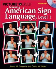 Picture yourself learning American Sign Language, level 1 by Janna M. Sweenie, David W. Boles