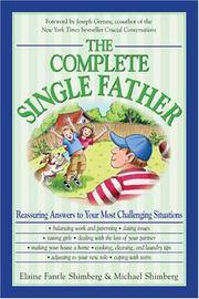 Cover of: The Complete Single Father: Reassuring Answers to Your Most Challenging Situations