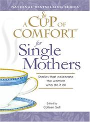 A cup of comfort for single mothers : stories that celebrate the women who do it all