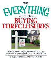 Cover of: The Everything Guide to Buying Foreclosures: Learn How to Make Money by Buying and Selling Foreclosed Properties (Everything: Business and Personal Finance)