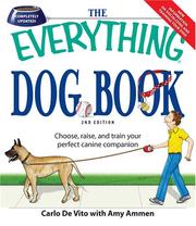 Cover of: Everything Dog Book: Learn to Train and Understand Your Furry Best Friend! (Everything Series)