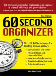 Cover of: 60 Second Organizer: Sixty Solid Techniques for Beating Chaos at Work