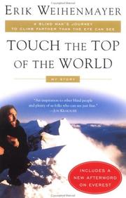 Cover of: Touch the top of the world by Erik Weihenmayer
