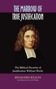 Cover of: THE MARROW OF TRUE JUSTIFICATION