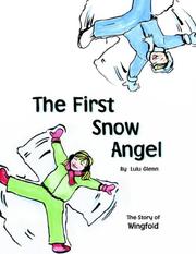Cover of: The First Snow Angel | Lulu Glenn