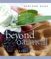 Beyond Oatmeal - 101 Breakfast Recipes by Carlene Duda