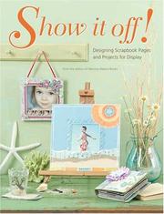 Cover of: Show It Off!: Scrapbook Pages and Projects to Display
