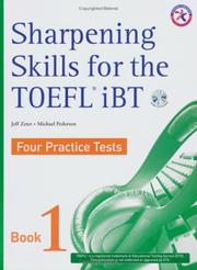 Cover of: Sharpening Skills for the TOEFL iBT, Four Practice Tests (w/4 Audio CDs), Book 1 by Jeff Zeter; Michael Pederson