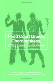 Cover of: Food court druids, cherohonkees, and other creatures unique to the republic