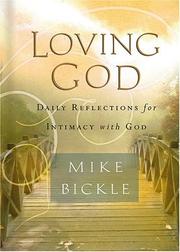 Cover of: Loving God: Daily Reflections for Intimacy With God