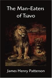 Cover of: The Man-Eaters of Tsavo and Other East African Adventures by John, Henry Patterson