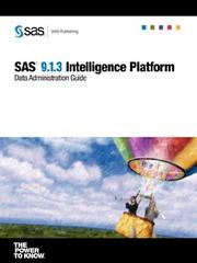SAS(R) 9.1.3 Intelligence Platform by SAS Publishing