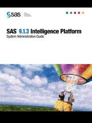 Cover of: SAS(R) 9.1.3 Intelligence Platform: System Administration Guide