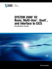 Cover of: SYSTEM 2000(R) V2 Basic, Multi-User(TM), QueX(TM), and Interface to CICS: Installation Guide