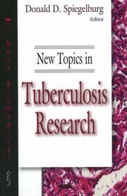 New Topics in Tuberculosis Research by Donald D. Spiegelburg