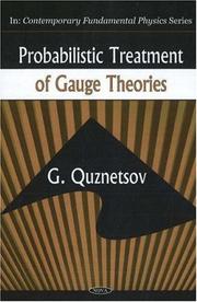 Cover of: Probabilistic Treatment of Gauge Theories (Contemporary Fundamental Physics) by G. Quznetsov