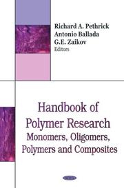 Handbook of polymer research : monomers, oligomers, polymers and composites