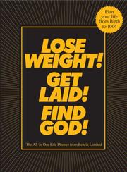 Cover of: Lose Weight! Get Laid! Find God!: The All-in-One Life Planner