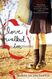 Cover of: Love Walked In by Marisa de los Santos