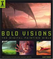 Cover of: Bold Visions: A Digital Painting Bible