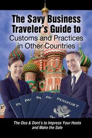 Cover of: The Savvy Business TravelerÆs Guide to Customs and Practices in Other Countries by Dan W. Blacharski