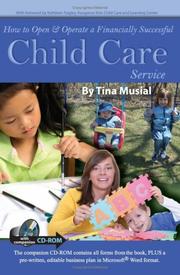 Cover of: How to Open & Operate a Financially Successful Child Care Service by Tina Musial