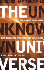 The Unknown Universe by Ph.D. Richard Hammond