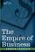 Cover of: The Empire of Business