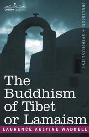 Cover of: The Buddhism of Tibet or Lamaism by Laurence Austine Waddell