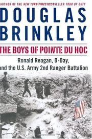Cover of: The Boys of Pointe du Hoc: Ronald Reagan, D-Day, and the U.S. Army 2nd Ranger Battalion