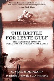 The battle for Leyte Gulf by C. Vann Woodward