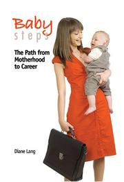Cover of: Baby Steps: The Path from Motherhood to Career
