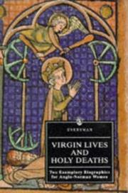 Cover of: Virgin lives and holy deaths: two exemplary biographies for Anglo-Norman women