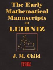 Cover of: The Early Mathematical Manuscripts Of Leibniz - Illustrated by Gottfried Wilhelm Leibniz