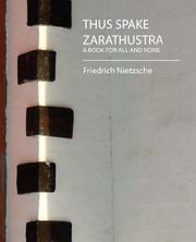 Cover of: Thus Spake Zarathustra (A BOOK FOR ALL AND NONE) by Friedrich Nietzsche
