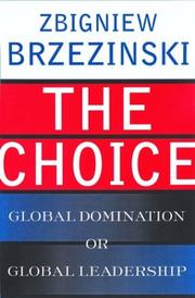The Choice by Zbigniew K. Brzezinski