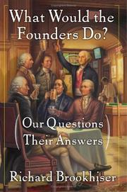 Cover of: What Would the Founders Do?: Our Questions, Their Answers