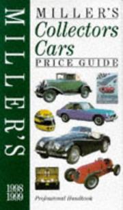 Miller's Collectors Cars Price Guide by Judith Miller, Malcolm Barber, Michael J. Murphy, Miller's Publications, Martin Miller, Martin Miller