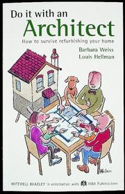 Do it with an architect : how to survive refurbishing your home