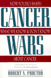 Cover of: Cancer Wars: How Politics Shapes What We Know and Don't Know About Cancer