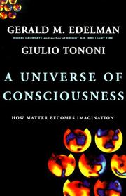 Cover of: A universe of consciousness: how matter becomes imagination