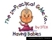 The impractical guide to having babies