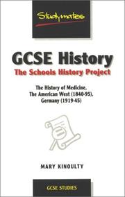 GCSE history : the Schools History Project : medicine through time, the American West, 1840-1895, Germany, 1919-1945